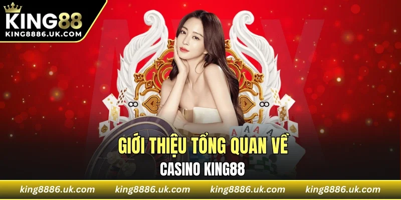 Lý do sảnh Casino KING88 luôn khiến bet thủ đứng ngồi không yên